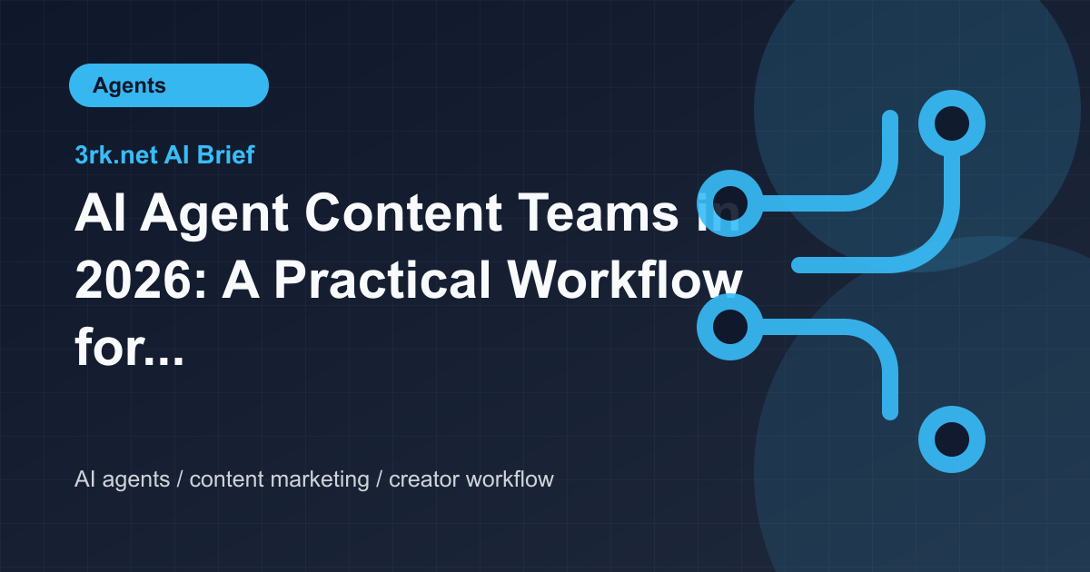 AI Agent Content Teams in 2026: A Practical Workflow for Creators, Marketers, and Small Businesses featured image