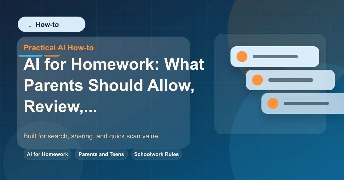 AI for Homework: What Parents Should Allow, Review, and Avoid featured image