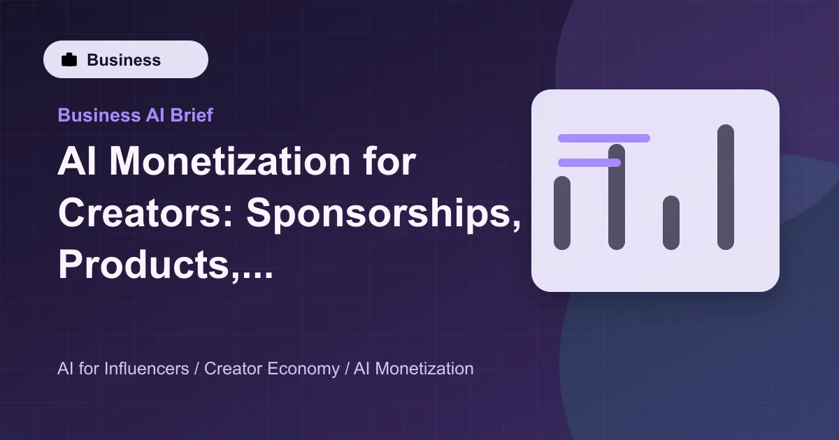 AI Monetization for Creators: Sponsorships, Products, Newsletters featured image