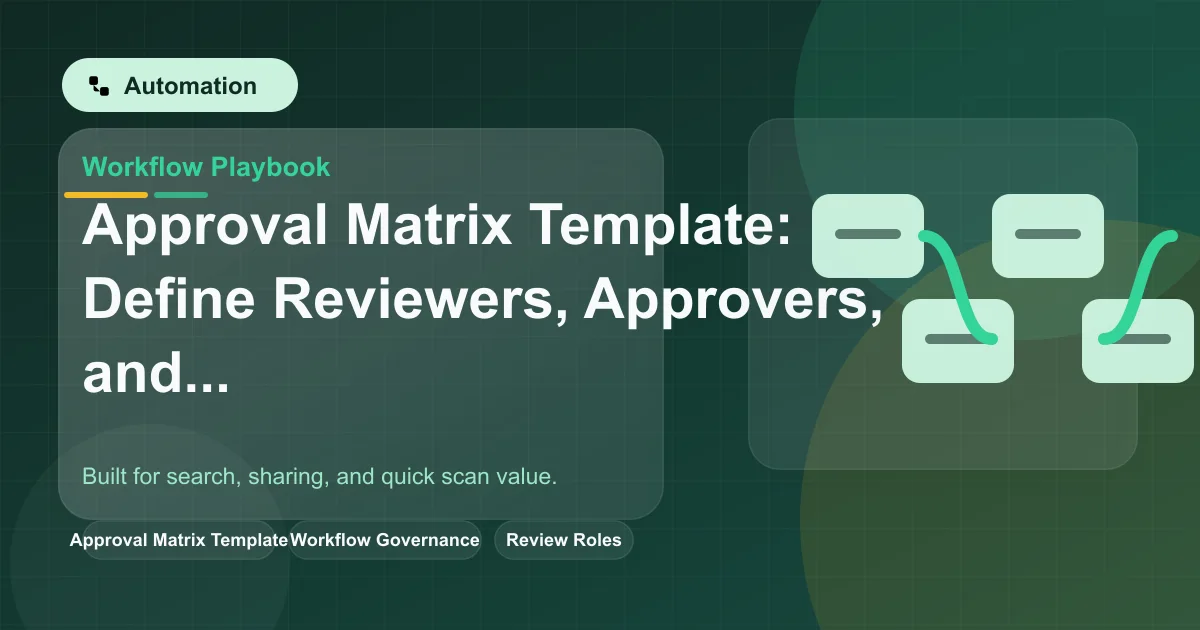 Approval Matrix Template: Define Reviewers, Approvers, and Sign-Off Rules featured image