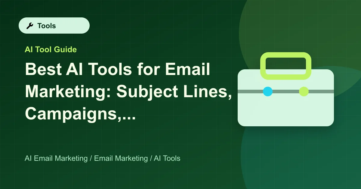 Best AI Tools for Email Marketing: Subject Lines, Campaigns, Segments, and A/B Testing featured image