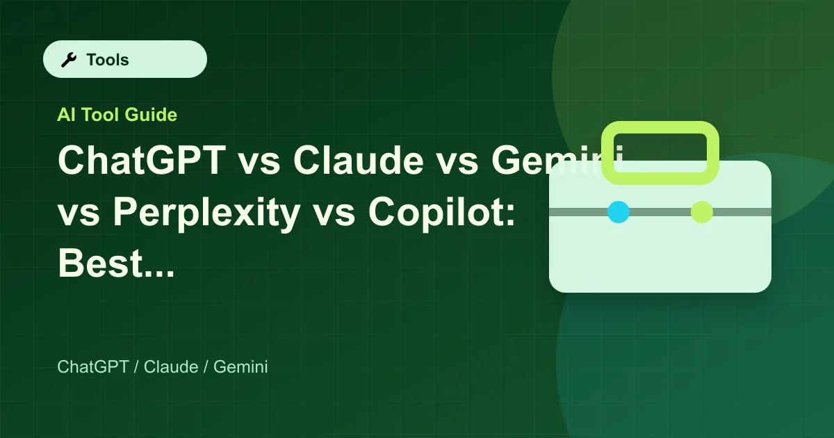 ChatGPT vs Claude vs Gemini vs Perplexity vs Copilot: Best Uses Compared featured image
