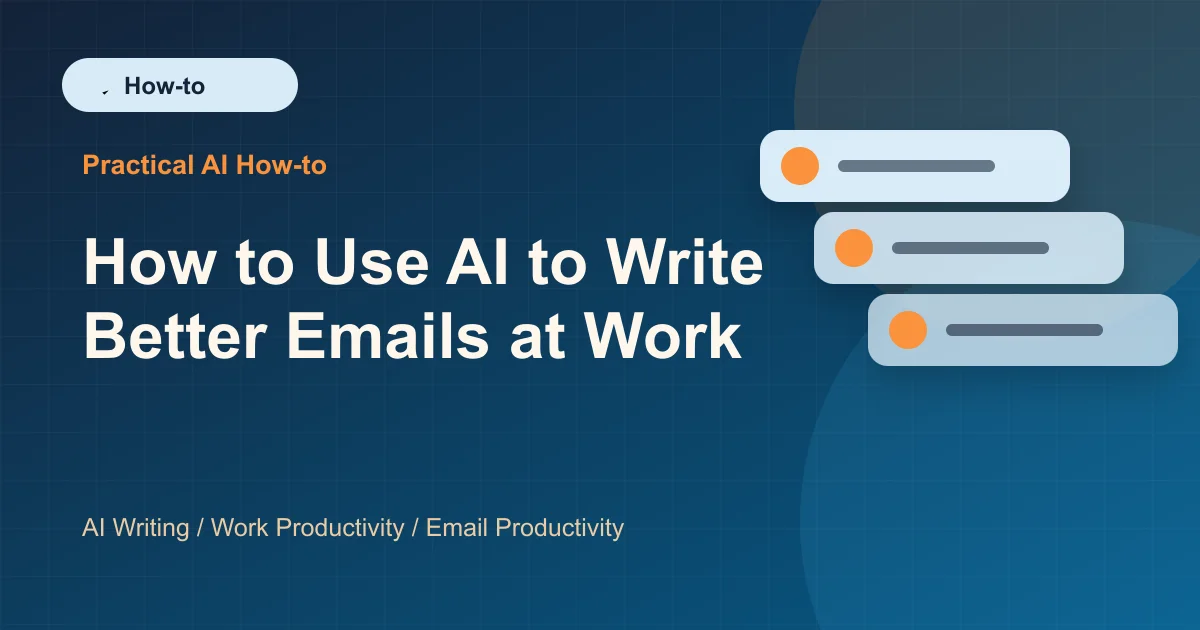 How to Use AI to Write Better Emails at Work featured image