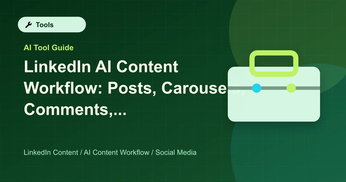 LinkedIn AI Content Workflow: Posts, Carousels, Comments, and Lead Magnets featured image