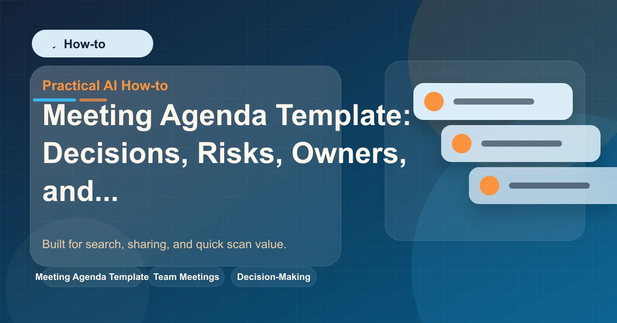 Meeting Agenda Template: Decisions, Risks, Owners, and Next Steps featured image