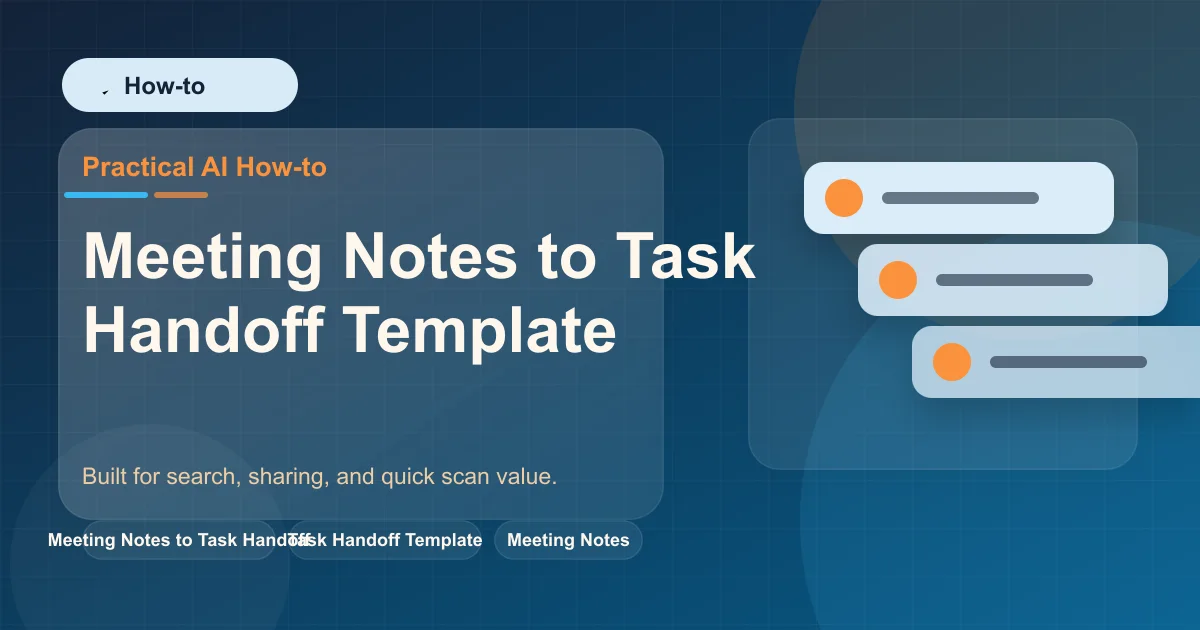 Meeting Notes to Task Handoff Template featured image