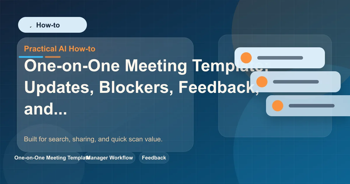 One-on-One Meeting Template: Updates, Blockers, Feedback, and Next Steps featured image