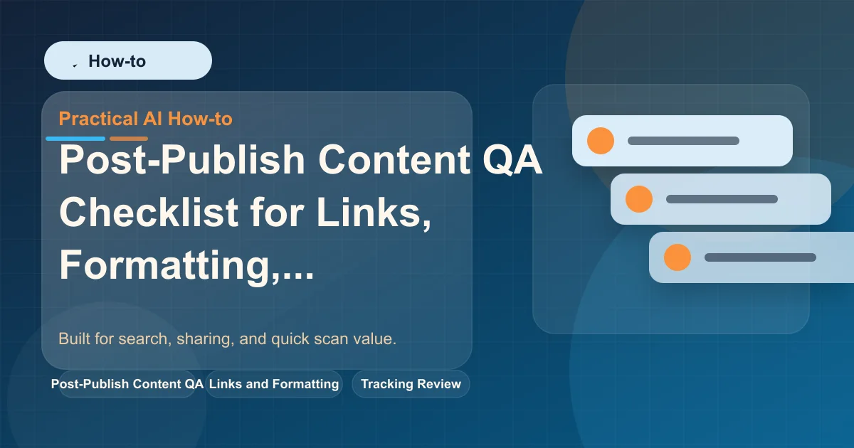 Post-Publish Content QA Checklist for Links, Formatting, and Tracking featured image