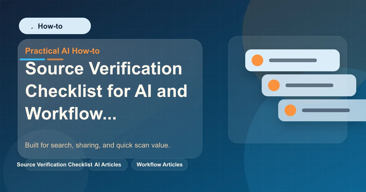 Source Verification Checklist for AI and Workflow Articles featured image
