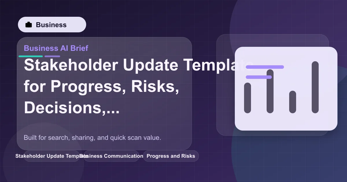 Stakeholder Update Template for Progress, Risks, Decisions, and Next Steps featured image