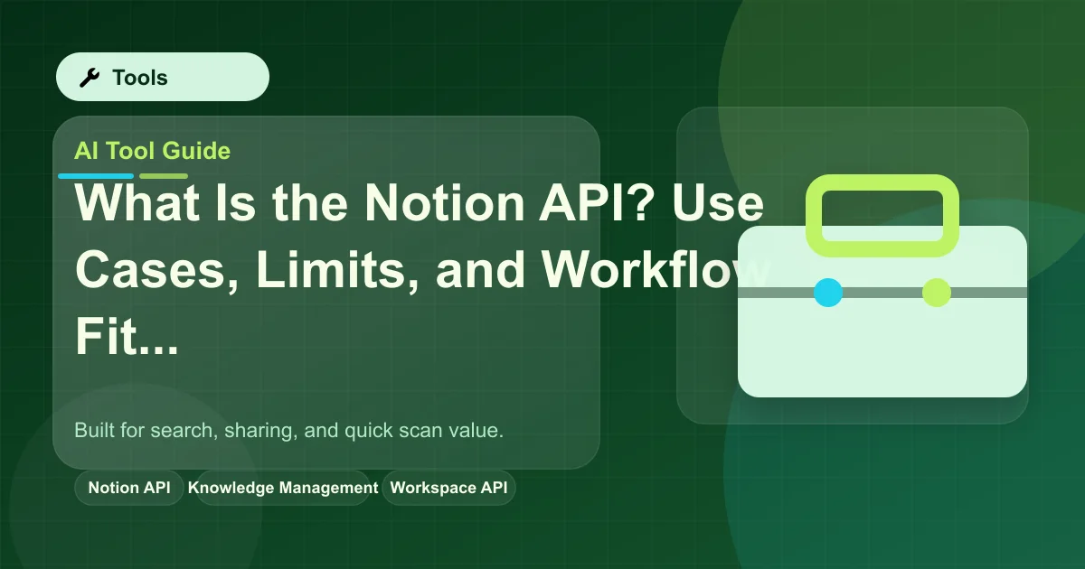 What Is the Notion API? Use Cases, Limits, and Workflow Fit featured image